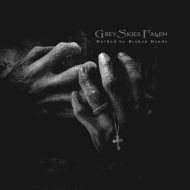 GREY SKIES FALLEN Molded by Broken Hands [CD]
